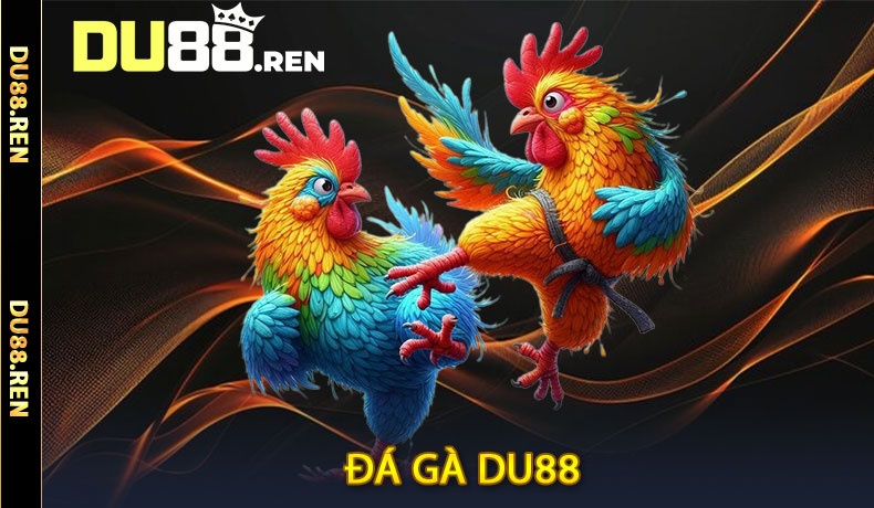 Đá gà DU88